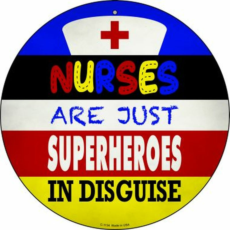 Smart Blonde - Nurses Are Superheroes In Disguise Metal Circular Sign