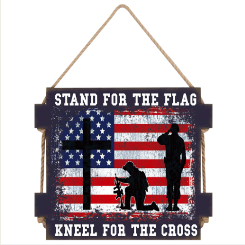 Pine Ridge Hanging Wall Sign (Stand for the Flag, Kneel for the Cross)