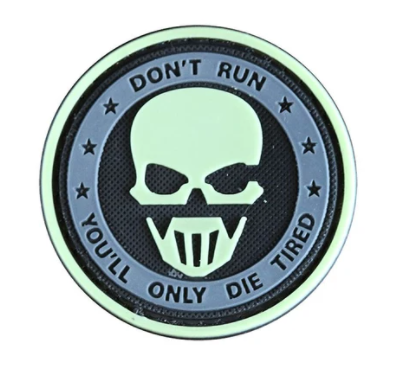 5ive Star Gear "Dont Run, You'll Only Die Tired" GLOW PVC Morale Patch